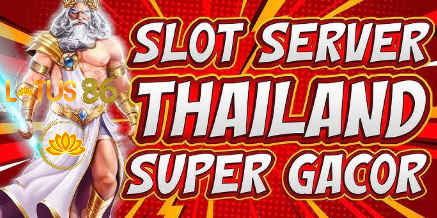 LOTUS86 Akun Pro Thailand Situs Slot Server Thailand Terbaik